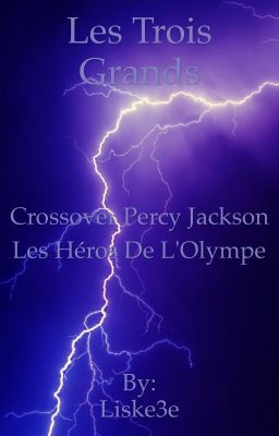 Les trois grands (Percy Jackson, les héros de l'Olympe) [Terminée]