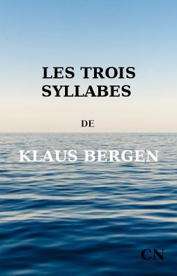 Les trois syllabes de Klaus Bergen