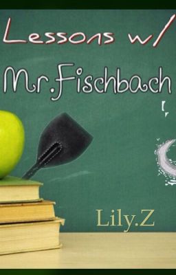 Lessons w/ Mr.Fischbach