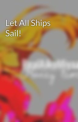 Let All Ships Sail!