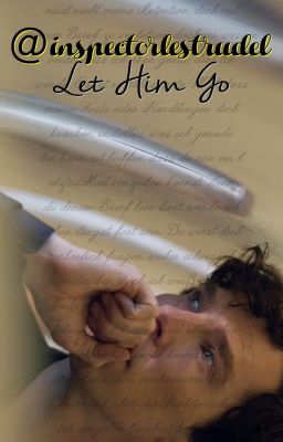 Let Him Go (Johnlock Fanfiction)