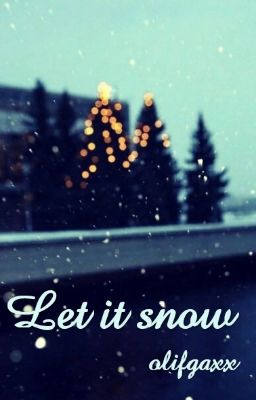 Let it snow