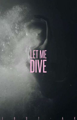 Let Me Dive