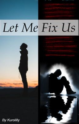 Let Me Fix Us [T. Bartol x Ž. Jelar]