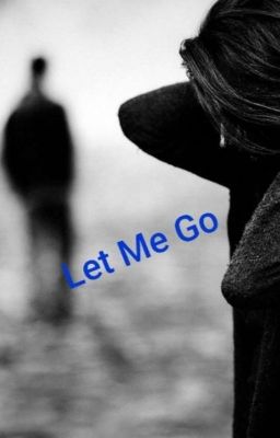 Let me Go