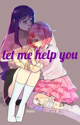 Let Me Help You - Natsuki x Yuri