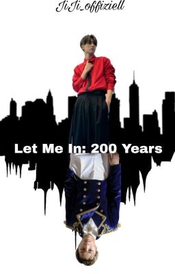 Let Me In: 200 Years