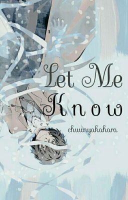 Let Me Know [Bungou Stray Dogs's Dazai Osamu]