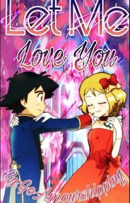 Let me Love you  [Amourshipping]