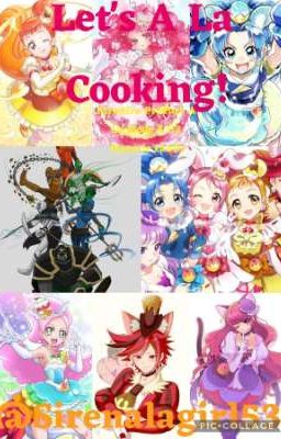 Let's A La Cooking! (KiraKira PreCure A La Mode X G2 Bionicle Fanfic)