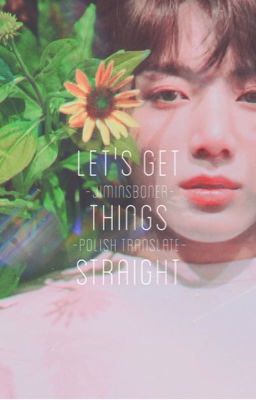 let's get things straight // jikook {polish translate} | ZAWIESZONE