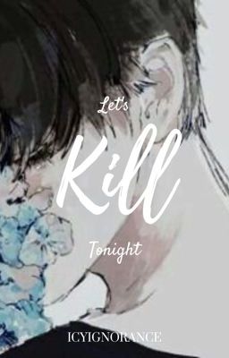 Let's Kill Tonight (Levi X Reader)