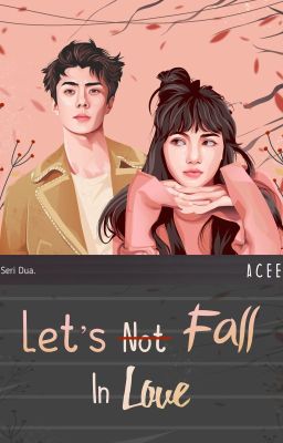 Let's [Not] Fall In Love 