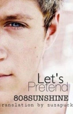 Let's Pretend [Niall Horan](Russian Translation)