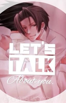 Let's Talk About You. // Narumitsu Fanfiction 