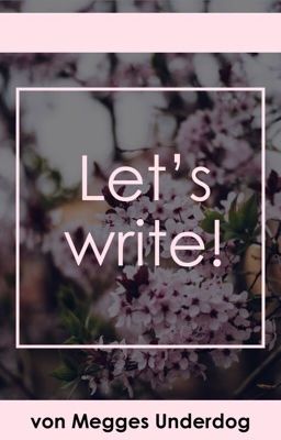 Let's write! 