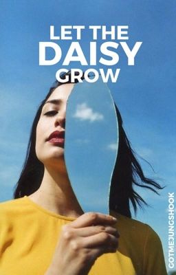 let the daisy grow (WATTYS2017)