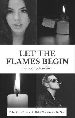 Let The Flames Begin ✓ | Mikey Way