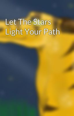 Let The Stars Light Your Path