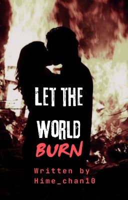 Let the World Burn [Harry Potter Fanfic]