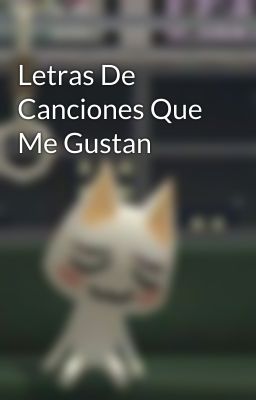 Letras De Canciones Que Me Gustan 