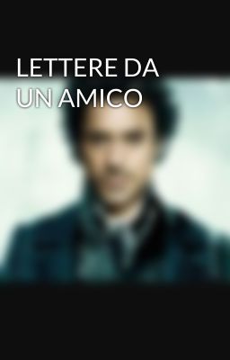 LETTERE DA UN AMICO