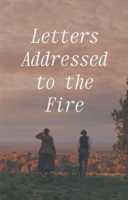 Letters Addressed to the Fire