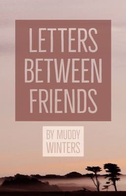 Letters Between Friends