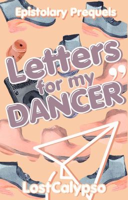 Letters For My Dancer: An Epistolary