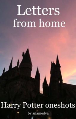 Letters from home - Harry Potter oneshots