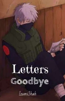 Letters Goodbye (Kakashi x reader)