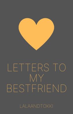 Letters to my best friend