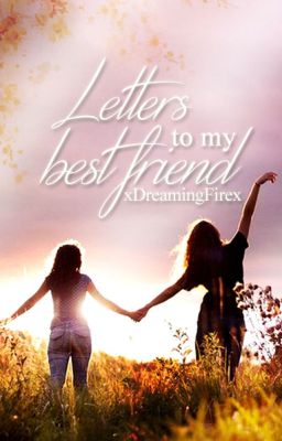 Letters To My Best Friend