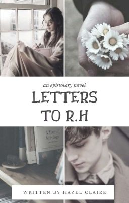 Letters To R.H | ✔