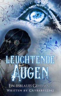 Leuchtende Augen ~Ein eisblaues Geheimnis