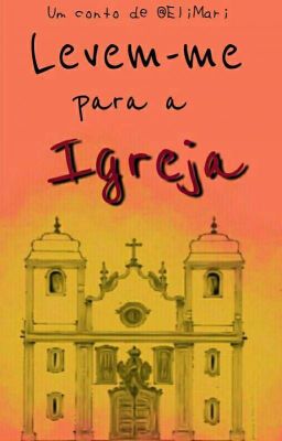 Levem-me Para A Igreja 