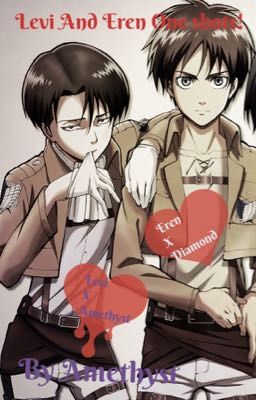 Levi and Eren one-Shots!!