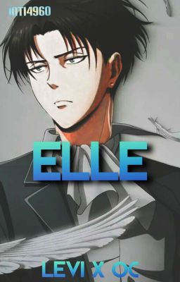 {Levi x OC} Elle