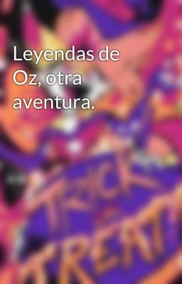 Leyendas de Oz, otra aventura.