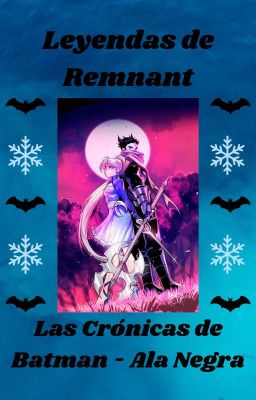 Leyendas de Remnant: Las Crónicas de Batman - Ala Negra