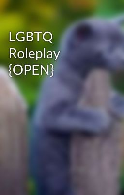 LGBTQ Roleplay {OPEN}