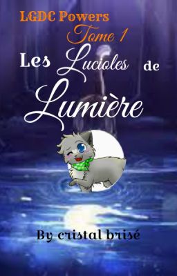 LGDC Powers 1. Les Lucioles de Lumière