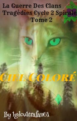 LGDC Tragédies  ~ Cycle 2 : Spirale ~ Tome 2 ~ ○ Ciel Coloré ○