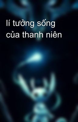 lí tưởng sống của thanh niên