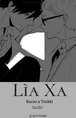 lìa xa [kurooTsukki]