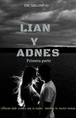 LIAN Y ADNES Part I