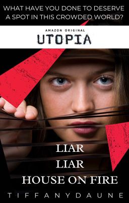 Liar Liar House on Fire || Utopia Writing Challenge