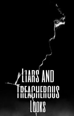 Liars and treacherous looks|Trilogia Dangerous, livro II