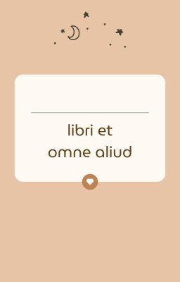 libri et omne aliud