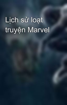 Lịch sử loạt truyện Marvel